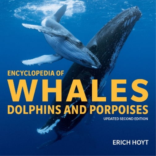 Erich Hoyt Encyclopedia of Whales, Dolphins & Porpoises (Tascabile)