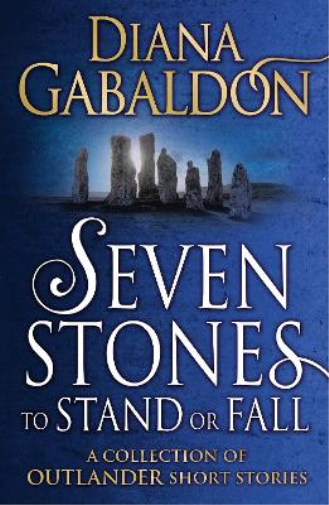 Diana Gabaldon Seven Stones to Stand or Fall (Tascabile) Outlander