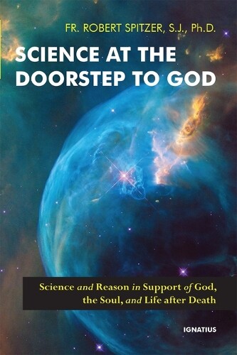Robert Spitzer Fr Robert Spitzer Science at the Doorstep to God (Tascabile)