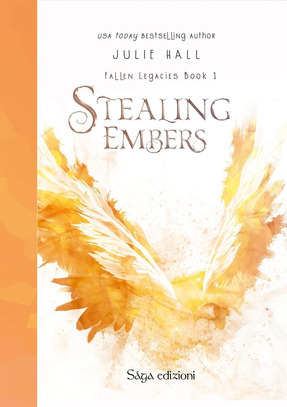 Libri Hall Julie - Stealing Embers. Fallen Legacies #01