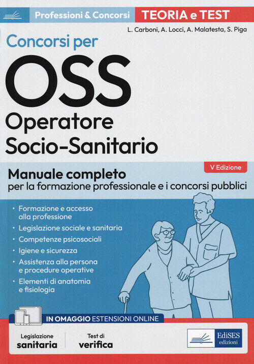 CONCORSI PER OSS. OPERATORE SOCIO-SANITARIO. MANUALE COMPLETO PER LA F CARBONI L