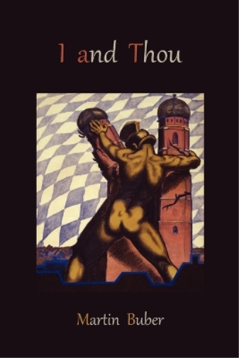 Martin Buber I and Thou (Tascabile)