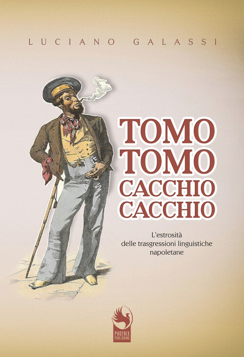 TOMO TOMO, CACCHIO CACCHIO. L'ESTROSITA' DELLE TRASGRESSIONI LINGUISTI GALASSI L