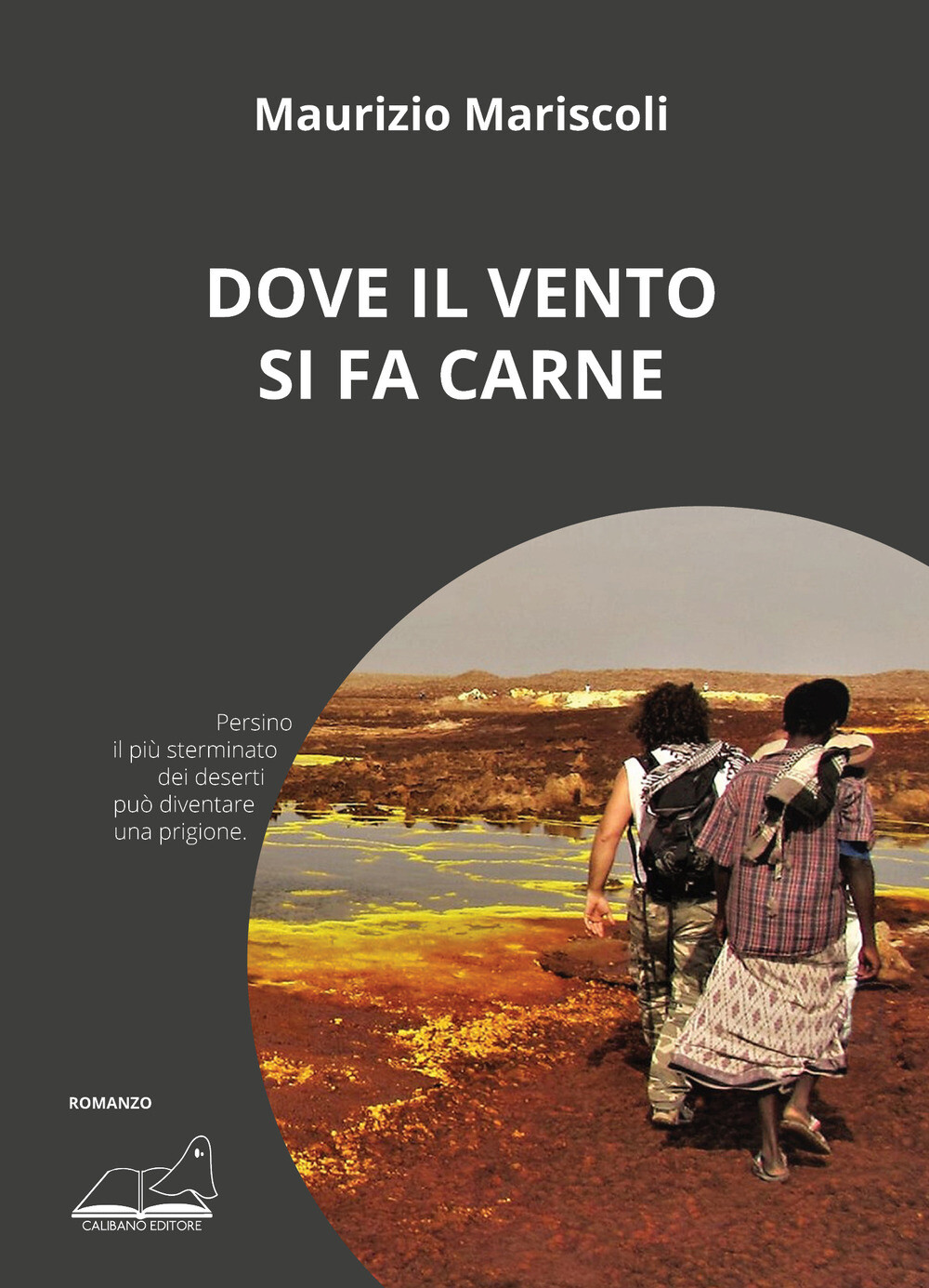 Dove il vento si fa carne - Mariscoli Maurizio