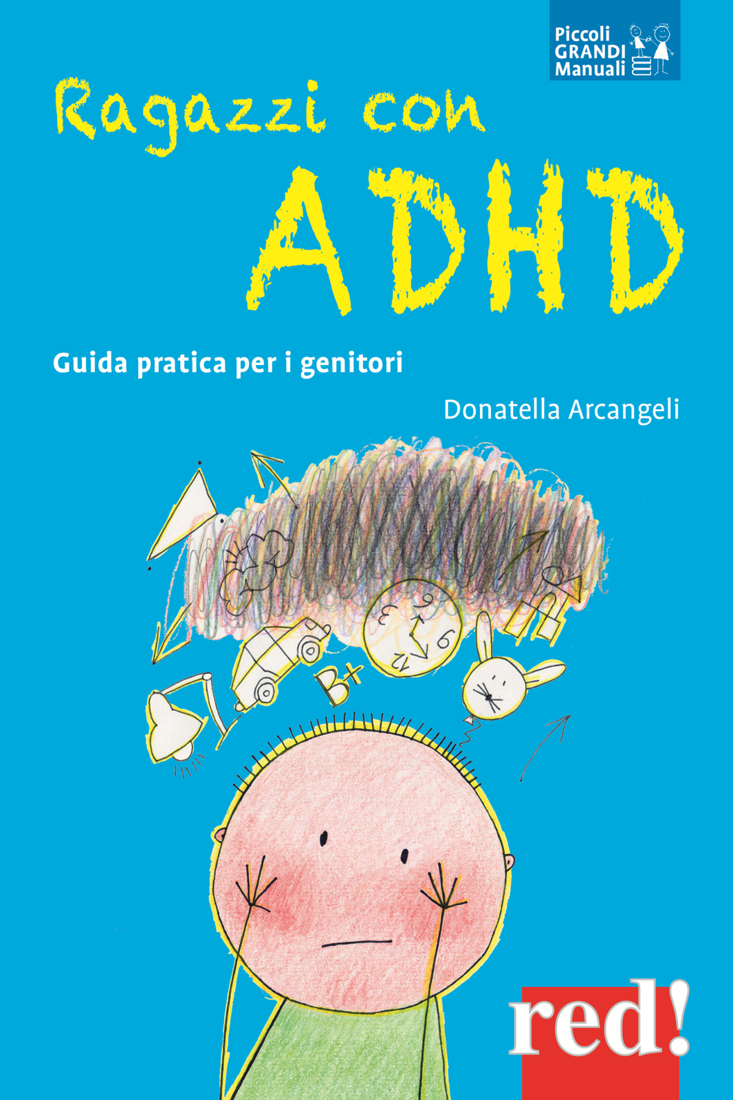Libri Arcangeli Donatella - Ragazzi Con ADHD. 11-25 Anni: Guida Pratica Per I Ge