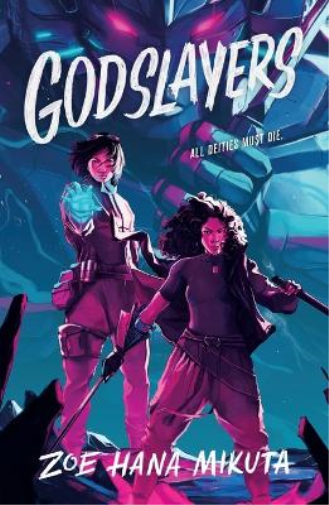 Zoe Hana Mikuta Godslayers (Tascabile) Gearbreakers