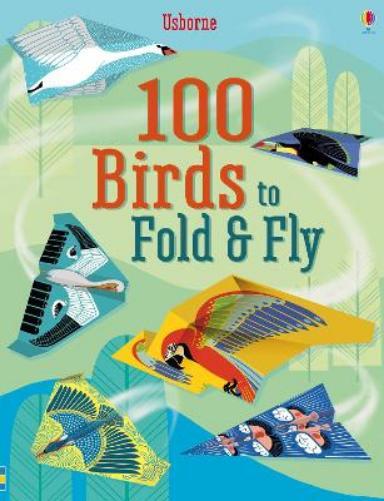 Emily Bone 100 Birds to fold and fly (Tascabile) Fold and Fly
