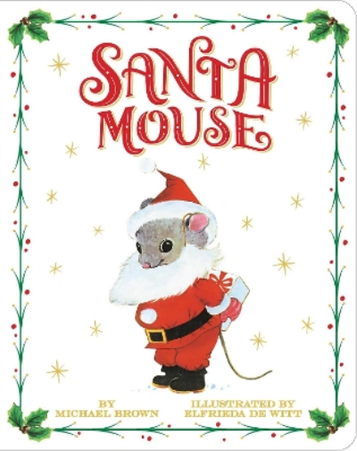 Michael Brown Santa Mouse (Libro di cartone) Santa Mouse Book