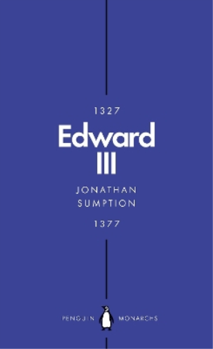 Jonathan Sumption Edward III (Penguin Monarchs) (Tascabile) Penguin Monarchs