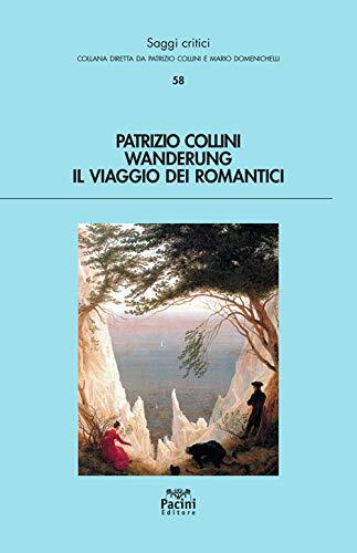 9788869957840 Wanderung. Il viaggio dei romantici - Patrizio Collini