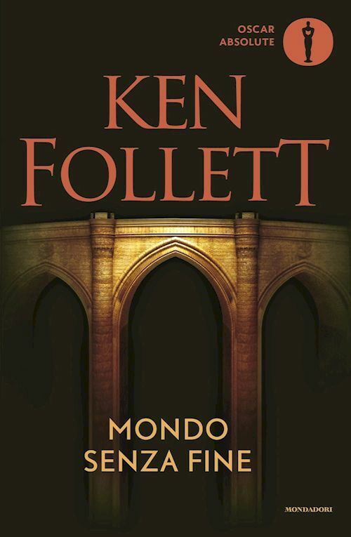 MONDO SENZA FINE  - FOLLETT KEN - MONDADORI