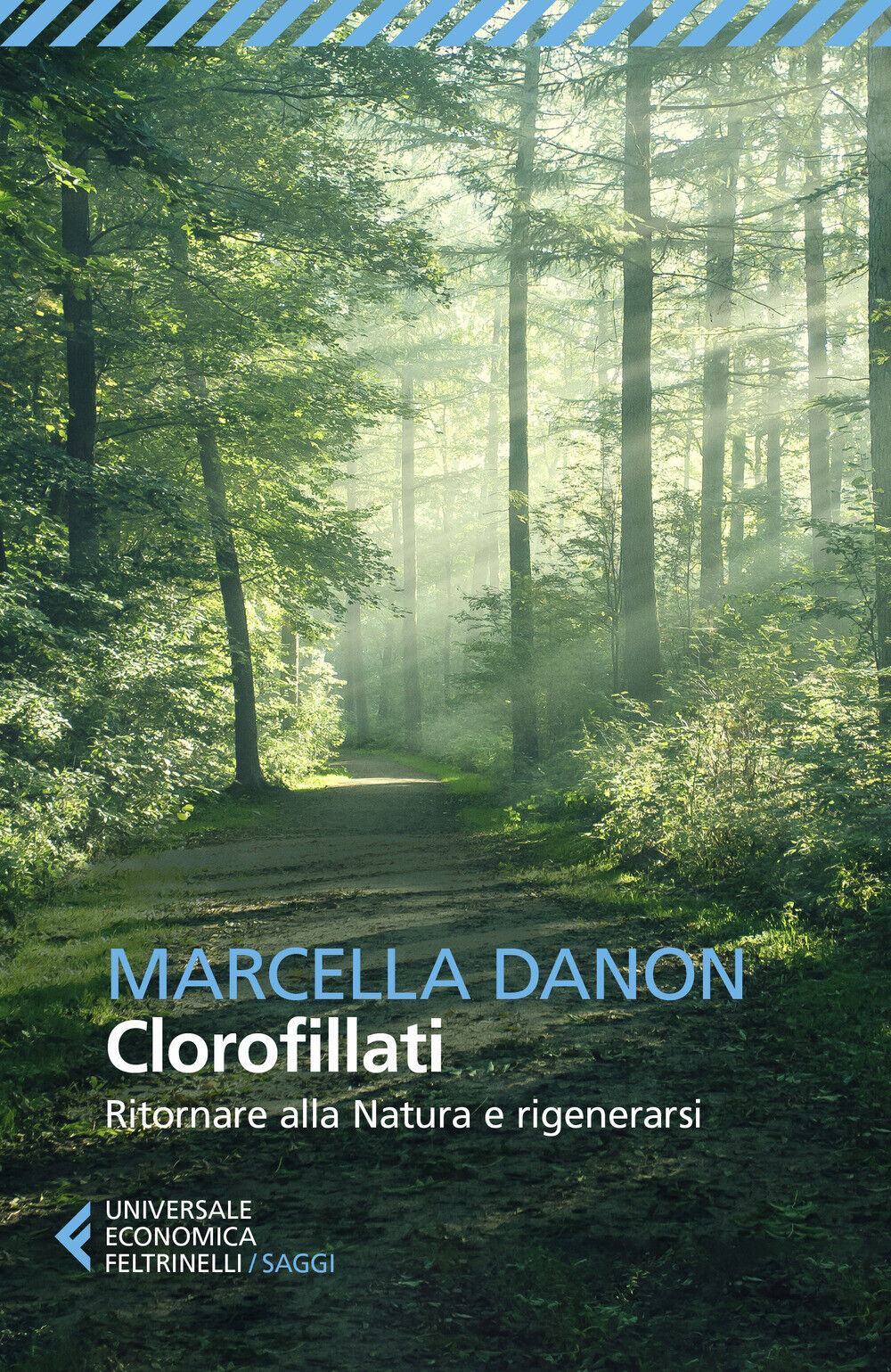 Clorofillati ritornare alla natura e rigenerarsi - Danon Marcella
