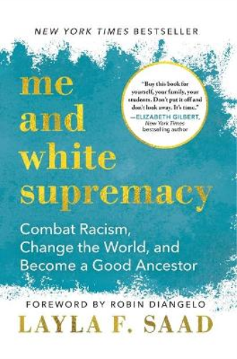Layla F. Saad Layla Saad Robin Diangel Me and White Supremac (Copertina rigida)