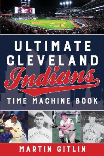 Martin Gitlin Ultimate Cleveland Indians Time Machine Book (Tascabile)