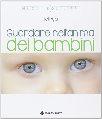 9788848129718 Guardare nell'anima dei bambini - Bert Hellinger,M. T. Pozzi