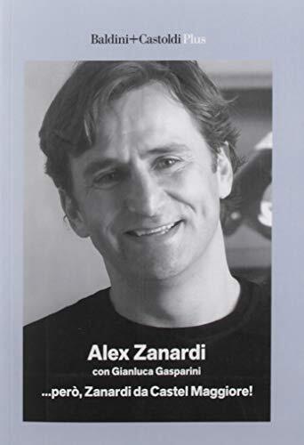 9788893880152 ... Però, Zanardi da Castel Maggiore - Alex Zanardi,Gianluca Gasp