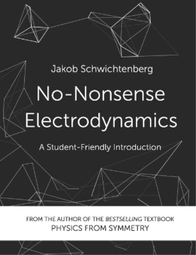 Jakob Schwichtenberg No-Nonsense Electrodynamics (Tascabile)