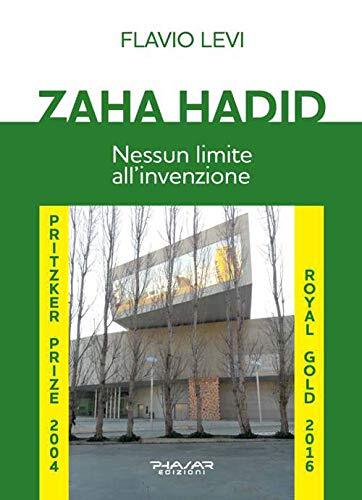 9788863585063 Zaha Hadid. Nessun limite all'invenzione - Flavio Levi