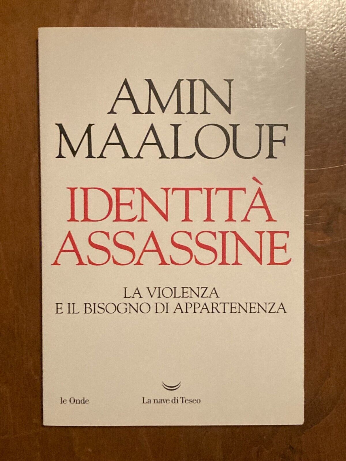 Identità assassine. La violenza e il bisogno di appartenenza - Amin Maalouf
