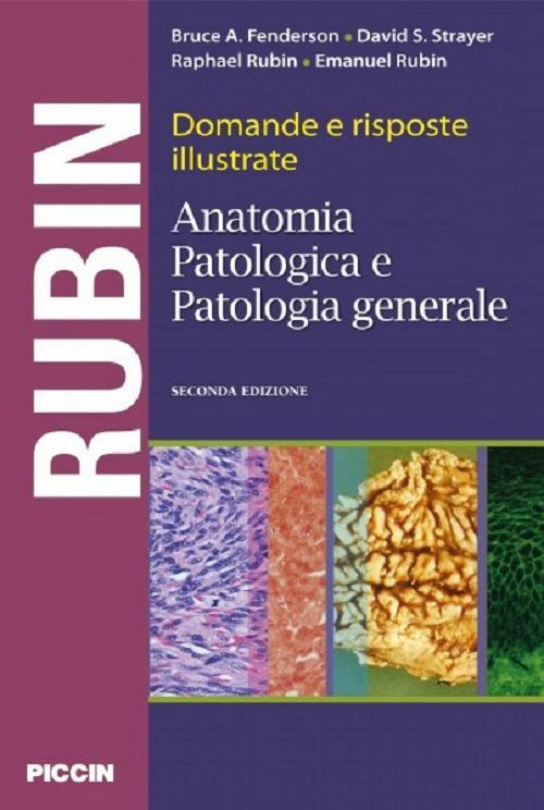 ANATOMIA PATOLOGICA E PATOLOGIA GENERALE - DOMANDE E RISPOSTE - RUBIN  -