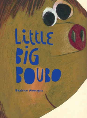 Beatrice Alemagna Little Big Boubo (Copertina rigida)
