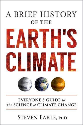 Steven Earle A Brief History of the Earth's Climate (Tascabile)
