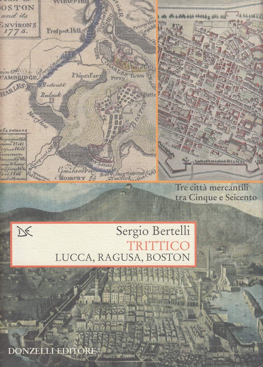 Trittico. Lucca, Ragusa, Boston - [Donzelli Editore]