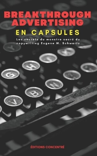 Éditions Concentré Breakthrough Advertising En Capsules (Tascabile) En Capsules