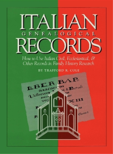 Trafford R. Cole Italian Genealogical Records (Copertina rigida)