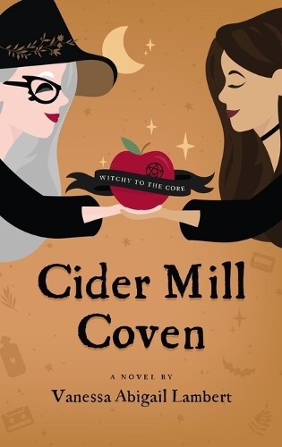 Vanessa Abigail Lambert Cider Mill Coven (Copertina rigida) Cider Mill Coven
