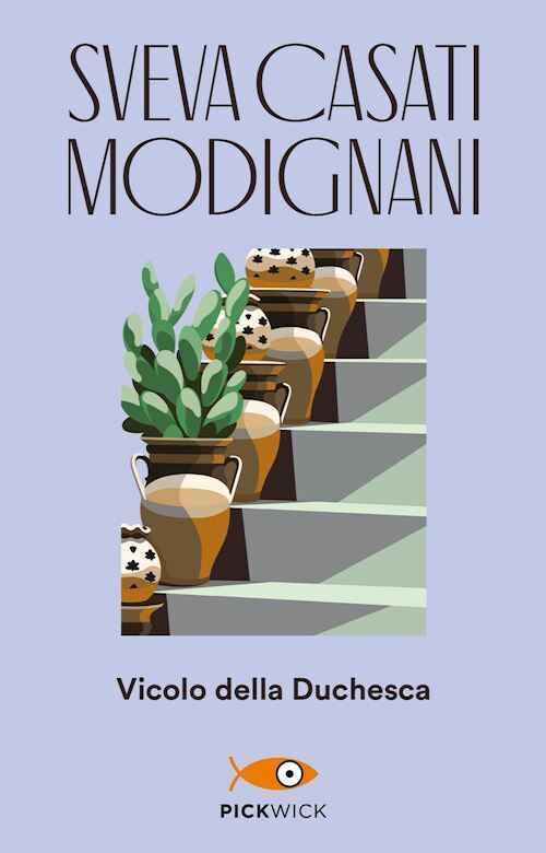 VICOLO DELLA DUCHESCA  - CASATI MODIGNANI SVEVA - Pickwick