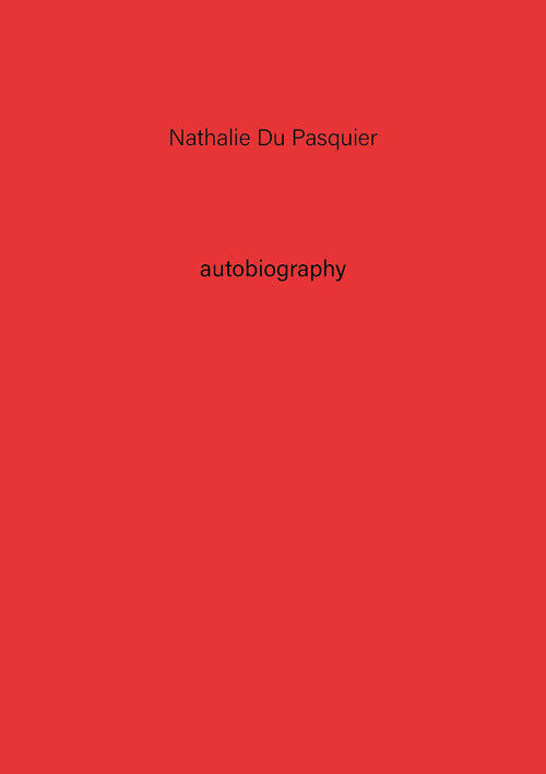 AUTOBIOGRAPHY N. 2 DU PASQUIER NATHALIE