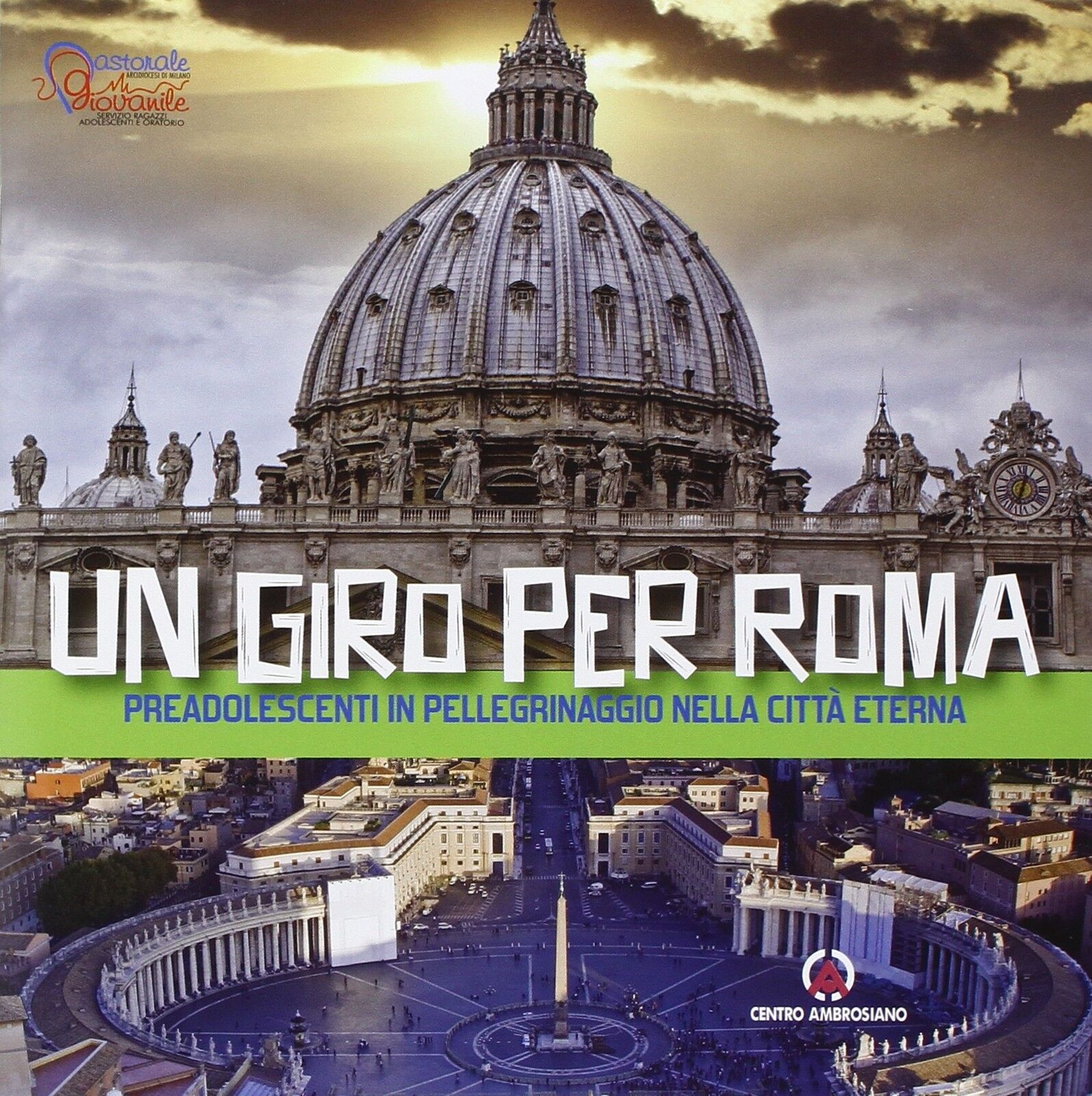 Un giro per Roma. Preadolescenti in pellegrinaggio nella città eterna