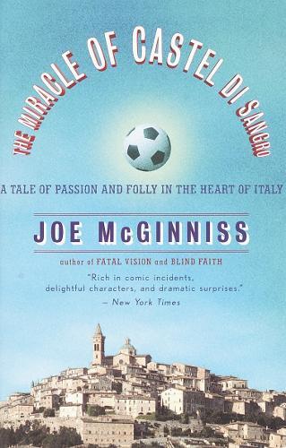 Joe McGinniss The Miracle of Castel di Sangro (Tascabile)