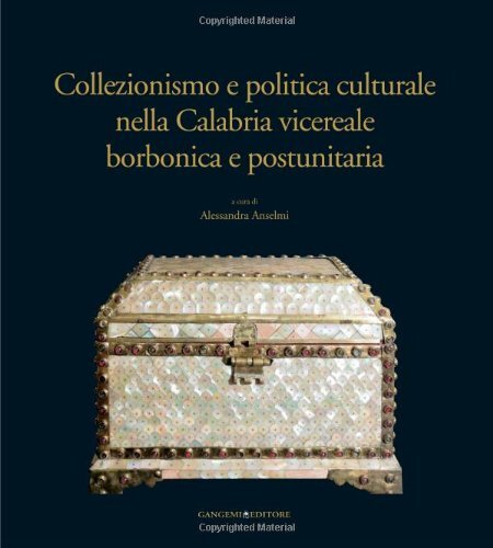 9788849225082 Collezionismo e politica culturale nella Calabria ...z. illustrata