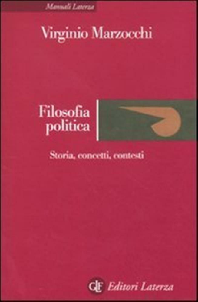 Filosofia politica. Storia, concetti, contesti - Marzocchi Virginio
