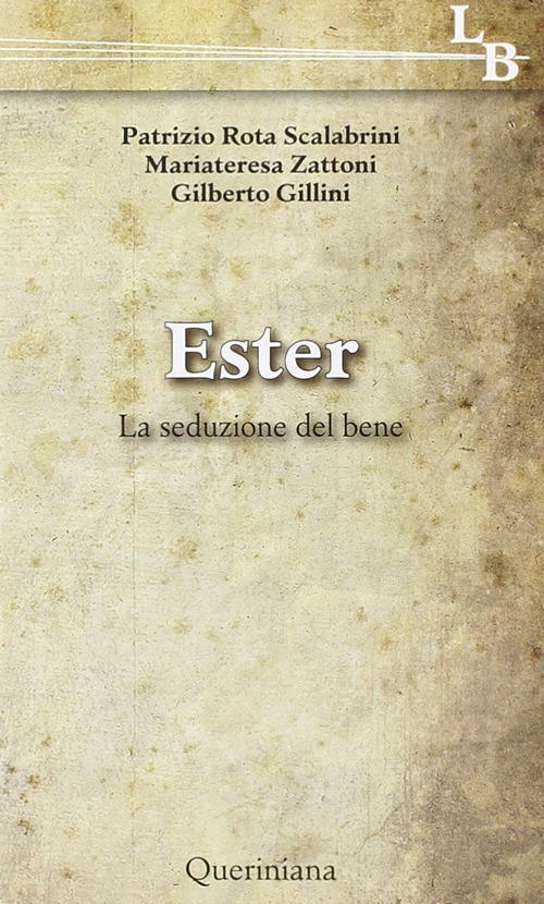 Ester. La Seduzione Del Bene Patrizio Rota Scalabrini Queriniana 2009