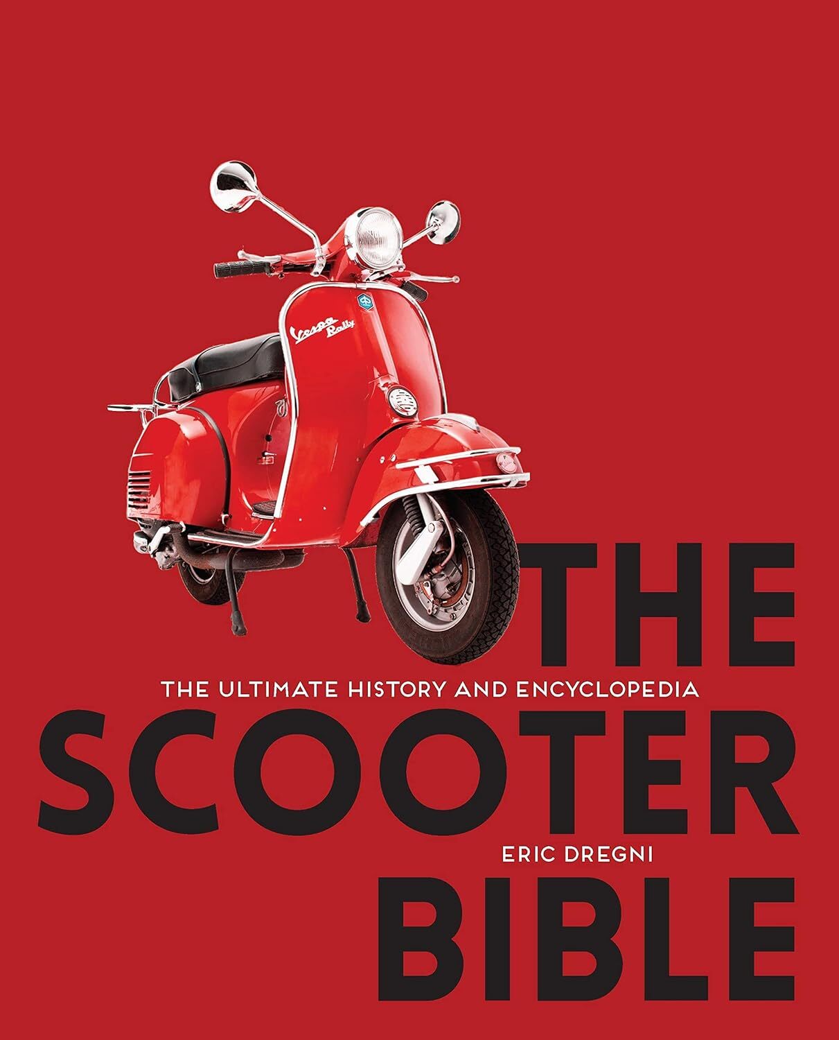 9780760375563 The Scooter Bible: The Ultimate History and Encyclopedia - Eric Dr