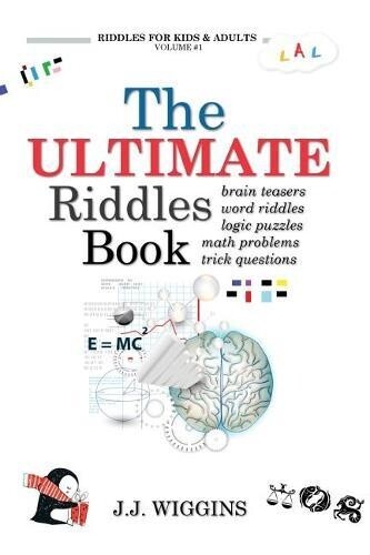 J J Wiggins The Ultimate Riddles Book (Tascabile) Riddles for Kids and Adults
