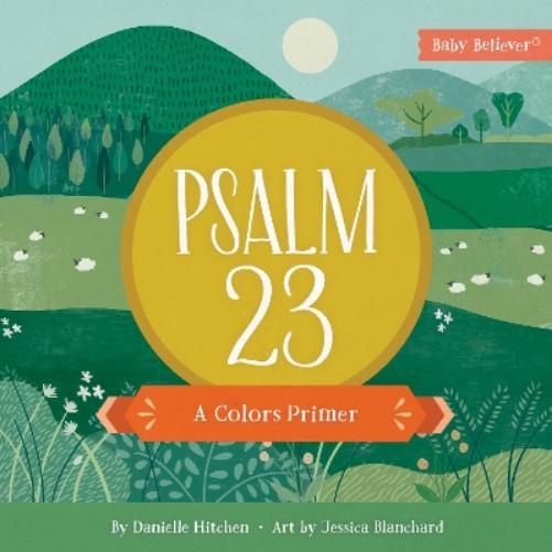 Danielle Hitchen Psalm 23 (Libro di cartone) Baby Believer