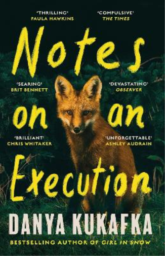 Danya Kukafka Notes on an Execution (Tascabile)