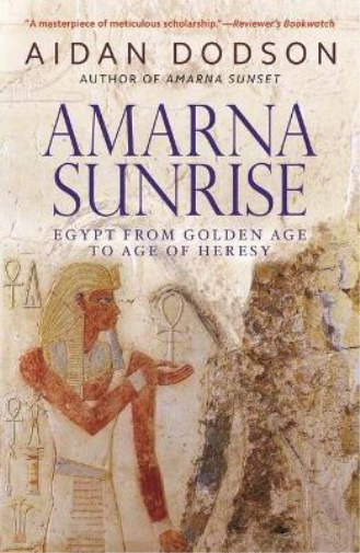 Aidan Dodson Amarna Sunrise (Tascabile)