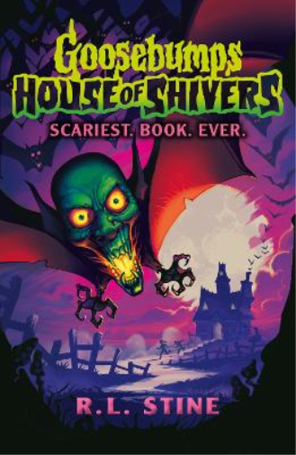 R.L. Stine Goosebumps: House of Shivers: Scariest. Book. Ever. (Tascabile)