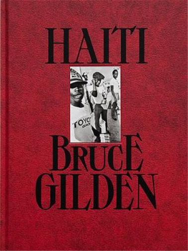 Bruce Gilden: Haiti (Copertina rigida)