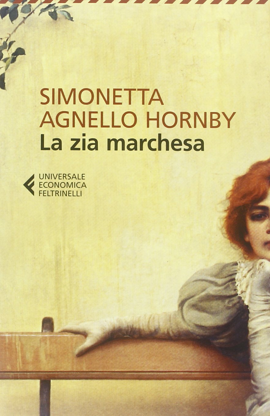 Libri Agnello Hornby Simonetta - La Zia Marchesa
