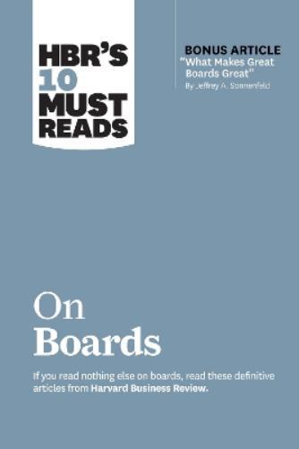 Harvard Busines HBR's 10 Must Reads on Boards (with bonus article "W (Tascabile)