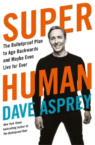 Dave Asprey Super Human (Tascabile)
