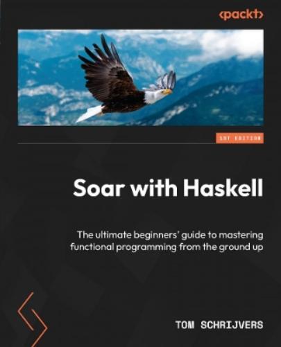 Tom Schrijvers Soar with Haskell (Tascabile)