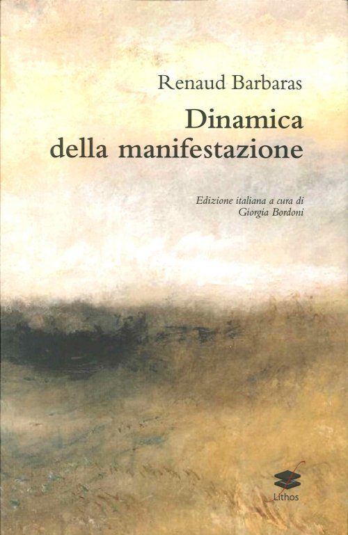 Libri Renaud Barbaras - Dinamica Della Manifestazione