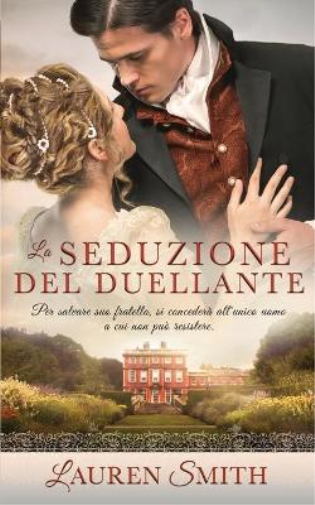 Lauren Smith La Seduzione del Duellante (Tascabile)